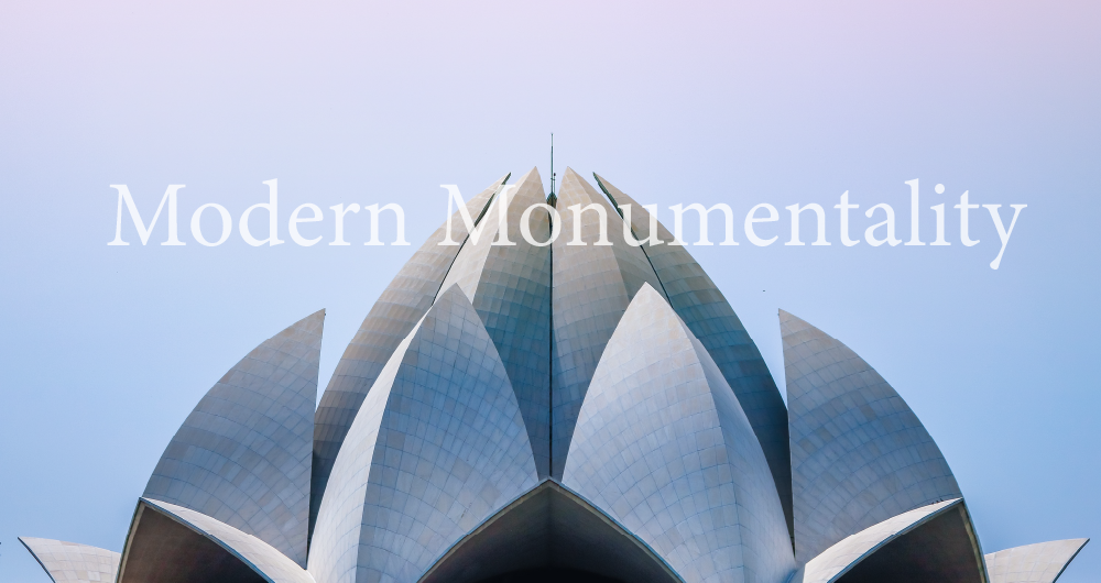 Modern Monumentality